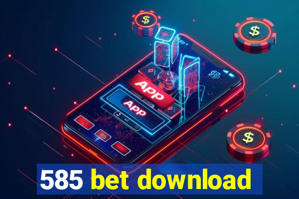 585 bet download